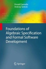 Cover of: Foundations Of Algebraic Specification And Formal Software Development by 