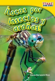 Cover of: Locos Por Insectos y Aranas  Crazy about Insects and Spiders
            
                Time for Kids Nonfiction Readers Level 16