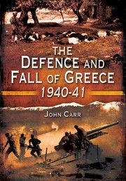 Cover of: The Defence and Fall of Greece 194041
