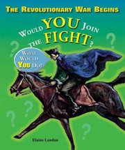 Cover of: The Revolutionary War Begins
            
                What Would You Do Enslow