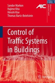 Cover of: Control of Traffic Systems in Buildings
            
                Advances in Industrial Control by 