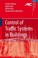 Cover of: Control of Traffic Systems in Buildings
            
                Advances in Industrial Control