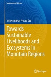 Cover of: Towards Sustainable Livelihoods and Ecosystems in Mountain Regions
            
                Environmental Science and Engineering