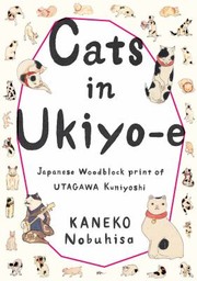 Cats in Ukiyo-e by Nobuhisa Kaneko
