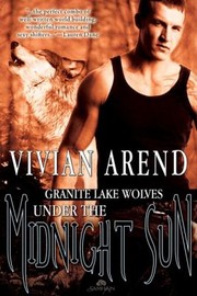 Cover of: Under the Midnight Sun
            
                Granite Lake Wolves