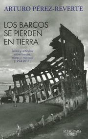 Los barcos se pierden en tierra by Arturo Pérez-Reverte