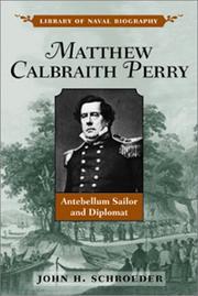 Cover of: Matthew Calbraith Perry by John H. Schroeder