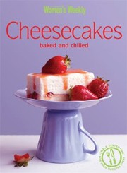 Cover of: The Australian Womens Weekly Pamela Clark Cheesecakes Baked And Chilled