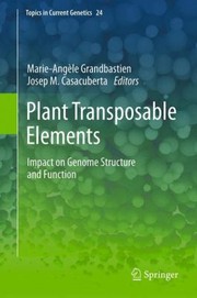 Plant Transposable Elements
            
                Topics in Current Genetics by Marie-Ang Le Grandbastien