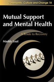 Cover of: Mutual Support And Mental Health A Route To Recovery by 