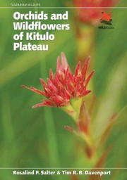 Cover of: Orchids And Wildflowers Of The Kitulo Plateau by Tim R. B. Davenport