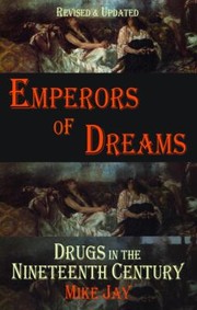 Cover of: Emperors Of Dreams Drugs In The Nineteenth Century