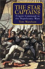 Cover of: The star captains: frigate command in the Napoleonic Wars