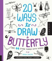 Cover of: 20 Ways to Draw a Butterfly and 44 Other Things with Wings
            
                20 Ways