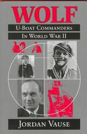 Cover of: Wolf: U-boat commanders in World War II