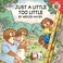 Cover of: Just A Little Too Little