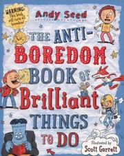 Cover of: The Antiboredom Book of Brilliant Things To Do