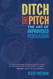 Ditch the Pitch by Steve Yastrow
