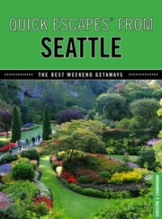 Cover of: Quick Escapes from Seattle
            
                Quick Escapes from Seattle The Best Weekend Getaways