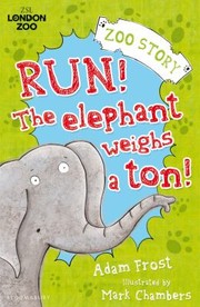 Cover of: Run the Elephant Weighs a Ton