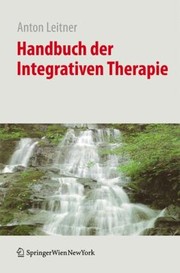 Handbuch der Integrativen Therapie by Anton Leitner