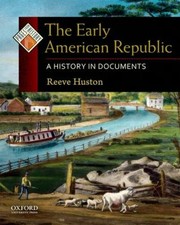 Cover of: The Early American Republic A History In Documents by 