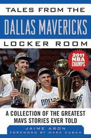 Cover of: Tales From The Dallas Mavericks Locker Room A Collection Of The Greatest Mavs Stories Ever Told