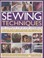Cover of: Sewing Techniques The Complete Stepbystep Handbook A Practical Guide To Sewing Patchwork And Embroidery With Howto Instruction Creative Projects And A Directory Of Stitches