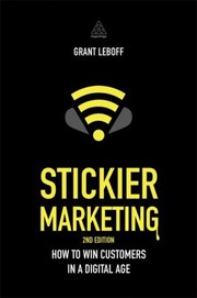 Cover of: Stickier Marketing by Grant Leboff