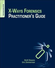 Cover of: XWays Forensics Practitioners Guide