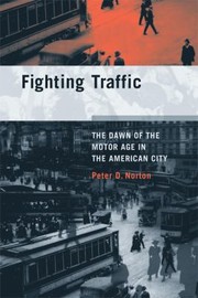 Cover of: Fighting Traffic
            
                Inside Technology Paperback by Peter D. Norton