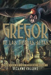 Cover of: Gregor de las Tierras Altas
            
                Cronicas de las Tierras Bajas I by 