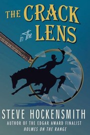 Cover of: The Crack in the Lens
            
                Holmes on the Range Mysteries