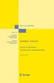 Cover of: Markov Chains with Stationary Transition Probabilities
            
                Grundlehren Der Mathematischen Wissenschaften