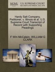 Cover of: Hardy Salt Company Petitioner V Illinois et al US Supreme Court Transcript of Record with Supporting Pleadings by 