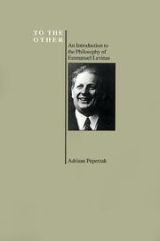 Cover of: To the other: an introduction to the philosophy of Emmanuel Levinas
