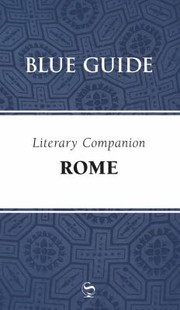 Cover of: Blue Guide Literary Companion Rome
            
                Blue Guides