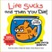 Cover of: Life Sucks And Then You Die