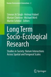 Cover of: Long Term SocioEcological Research Studies in Society
            
                HumanEnvironment Interactions