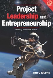 Cover of: Project Leadership And Entrepreneurship Building Innovative Teams