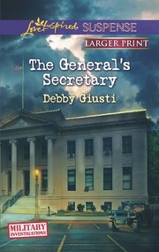 Cover of: The Generals Secretary
            
                Love Inspired Large Print Suspense by 