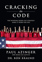 Cracking the Code The Winning Ryder Cup Strategy by Paul Azinger