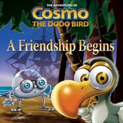 A Friendship Begins
            
                Adventures of Cosmo the Dodo Bird by Patrice Racine