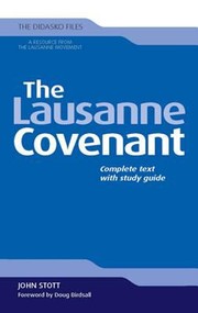 The Lausanne Covenant Complete Text With Study Guide by John Stott