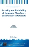 Cover of: Security and Reliability of Damaged Structures and Defective Materials
            
                NATO Science for Peace and Security Series C Environmental