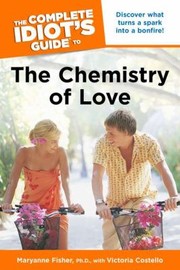 Cover of: The Complete Idiots Guide to the Chemistry of Love
            
                Complete Idiots Guides Lifestyle Paperback