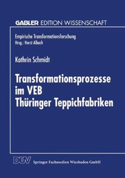 Cover of: Transformationsprozesse Im Veb Th Ringer Teppichfabriken
            
                Empirische Transformationsforschung