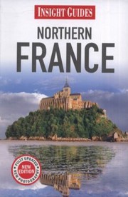 Cover of: Northern France
            
                Insight Guide Northern France