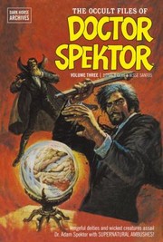 Cover of: The Occult Files of Doctor Spektor Volume 3
            
                Occult Files of Doctor Spektor Archives