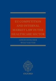 Eu Competition and Internal Market Law in the Healthcare Sector by Leigh Hancher